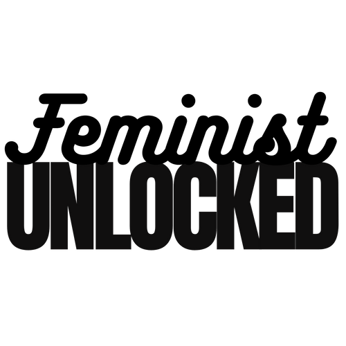 Feminist Unlocked